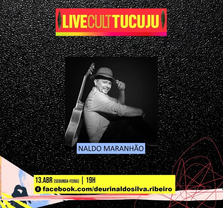 Música amapaense: hoje, a partir das 19h, rola apresentação de Naldo Maranhão, na quarta noite do Festival Solidário “Live Cult Tucuju”