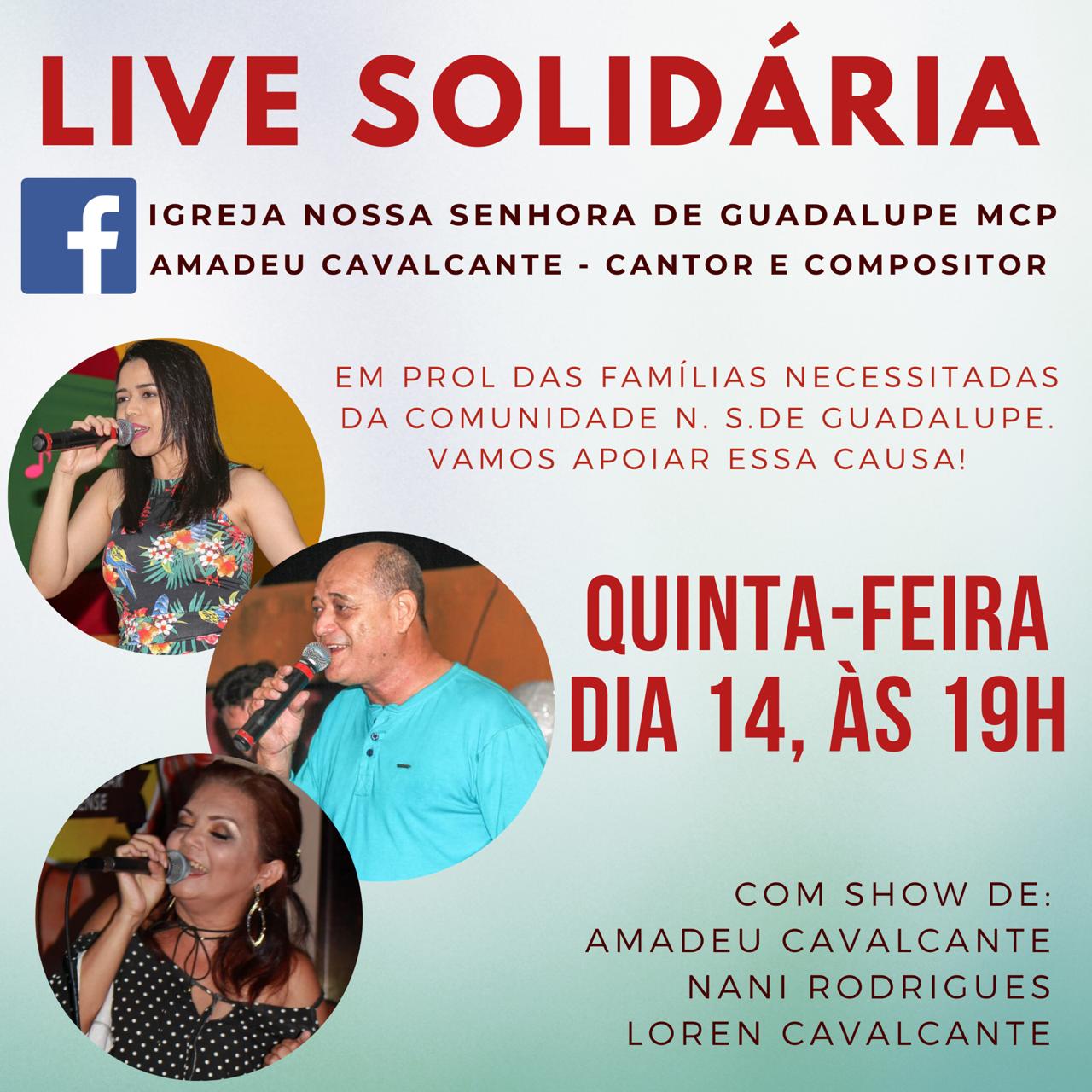 Hoje rola Live Solidária, a partir das 19h, com os cantores Amadeu Cavalcante, Nani Rodrigues e Loren Cavalcante