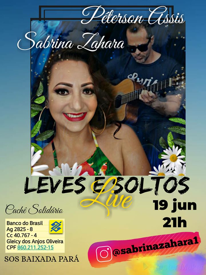 Hoje rola a live “Leves e Soltos”, da cantora Sabrina Zahara, acompanhada do violonista Peterson Assis (show solidário à campanha #SoSBaixadaPará)