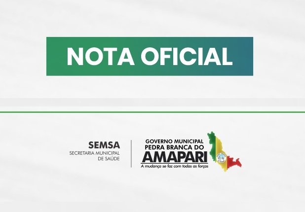 Nota da Prefeitura Municipal de Pedra Branca do Amapari