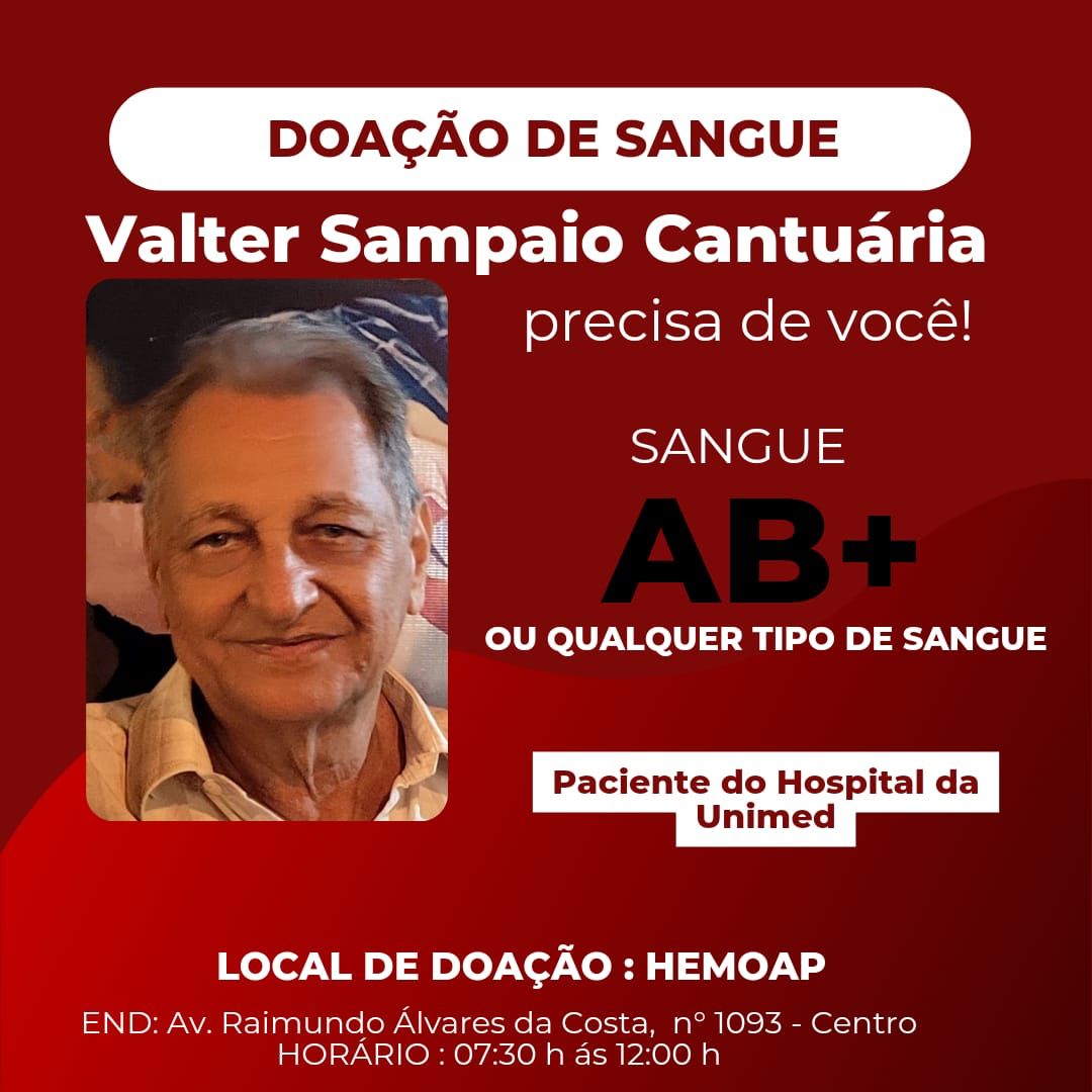 Senhor Walter Cantuária precisa de sangue. Ajudem!