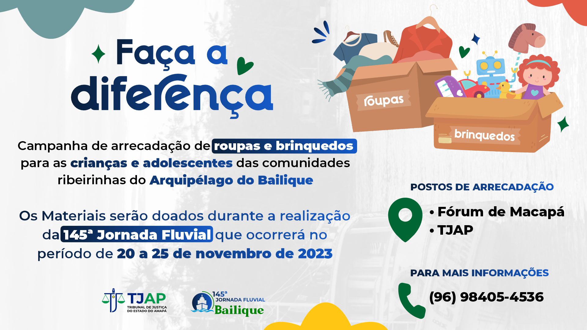 Justiça Itinerante: Campanha Faça a Diferença pretende distribuir brinquedos e roupas durante a 145ª Jornada Fluvial ao Bailique
