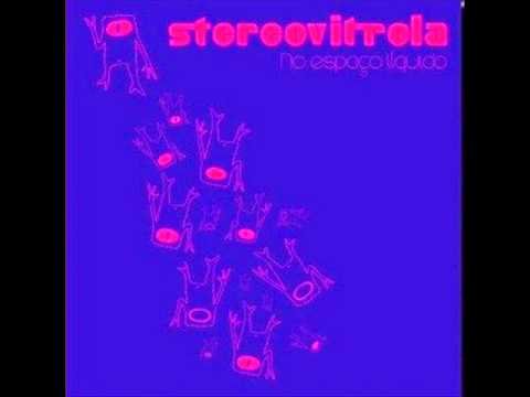 16 anos do lançamento do CD “No Espaço Líquido”, da banda stereovitrola (meu texto de 2009, para o Portal Amazônia)