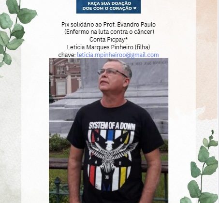 Corrente de solidariedade para o professor Evandro Paulo (Paulinho): doe e faça a diferença, pois seu pix solidário pode salvar a vida do educador